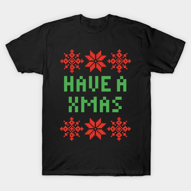 Have A Day - Have A Xmas T-Shirt by isstgeschichte